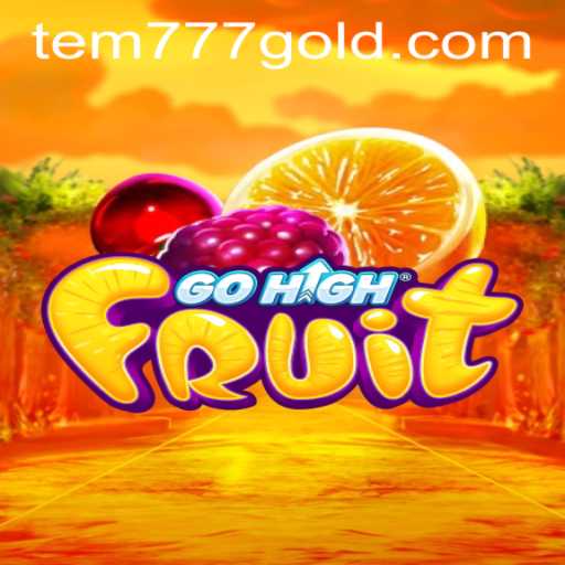 Explore the Exciting World of GoHighFruit: A Thrilling Journey into Virtual Harvests