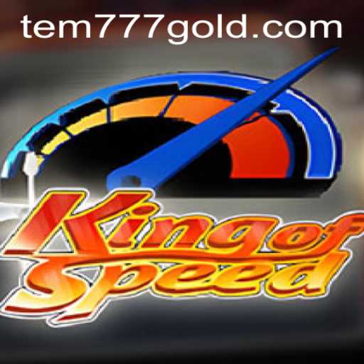Exploring the Thrills of KingofSpeed and Navigating tem777 PH Login