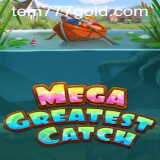MegaGreatestCatch: Unveiling the Exciting World of Digital Adventures